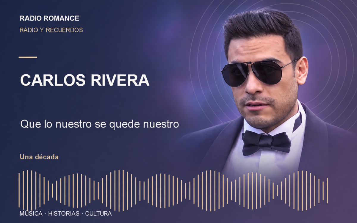 Portada personalizada: Carlos Rivera: una década de «Que lo nuestro se quede nuestro»